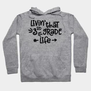 Livin' That 3rd Grade Life Back to School Student Kids Hoodie